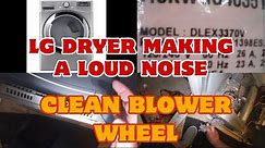 How to Fix LG Dryer Making Loud Noise During Cycle | Model DLEX3370V