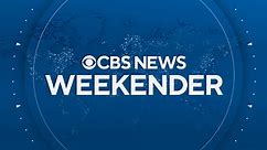 CBS News Weekender - Streaming Friday at 7 p.m. ET/PT on the CBS News app