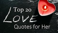 Top 20 Romantic Love Quotes for Her