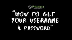 How to Get Your Username and Password