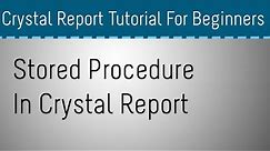 How to Use Stored Procedure In Crystal Report - Part 3