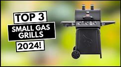 Top 3 Best Small Gas Grills In 2024!🔥