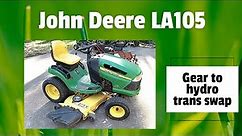 Swapping a John Deere LA105 transmission from a gear drive to hydrostatic (almost plug and play)