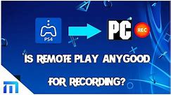 PS4 Pro Remote Play PC Capture (1080P 60FPS)