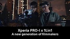 Xperia PRO-I x 1Lin1 – A new generation of filmmakers