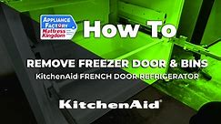 How to: Properly remove the freezer door and bottom bins from KitchenAid French Door Refrigerator