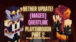 Hypixel Skyblock | Nether Update - The Mages Questline Playthrough Part 2
