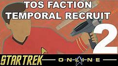 Let's Play Star Trek Online (PC) | TOS Faction Temporal Recruit [2]