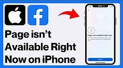 How to Fix Facebook Page isn't available right now on iPhone (2024)