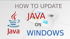 How to update Java version on Windows 10 - 64 bit