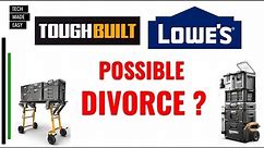 DIVORCE ? ToughBuilt Lowes I sure hope not