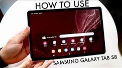 How To Use Samsung Galaxy Tab S8! (Complete Beginners Guide)