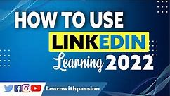 How to Use LinkedIn Learning In 2022 | Lynda LinkedIn Learning Courses Review