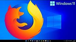 How to Install Firefox Browser on Windows 11