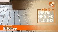 How to Install Heated Floors (Radiant Floor Heat) | The Home Depot