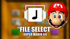 "File Select" Super Mario 64 Remix