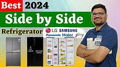 Best Refrigerator 2024 ⚡ Best Side By Side Refrigerator in India 2024 ⚡ Best Big Fridge 2024