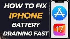 How to fix iPhone battery draining fast