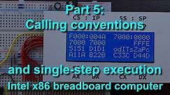 Calling conventions and single-step execution - 16-bit Intel x86 breadboard computer [part 5]