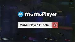 MuMu Player 11(Beta) Global Released