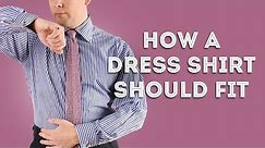 How a Dress Shirt Should Fit - Proper Styling Details for Men's Shirts