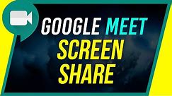 How to Share Screen in Google Meet