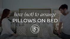 How (NOT) to Arrange Pillows on Bed