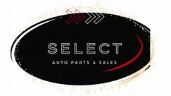 Unmatched Excellence in... - Select Auto Parts & Sales, Inc.