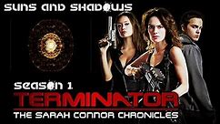 Suns and Shadows (Podcast) 1.24 - Terminator : The Sarah Connor Chronicles - Season 1