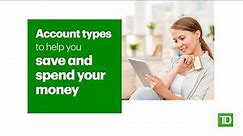 Account types to help you save and spend your money