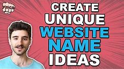 Create a Unique Website Name Ideas (Choose a domain name like a boss)