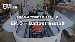 2005 Nautique 210 Build: Episode 3: Ballast Upgrade - Adding over 2k lbs to this surf monster