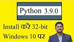 Install Python 3.9.0 on 32-bit Windows 10