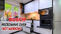 "Troubleshooting Guide: Bosch Microwave Oven Not Working | S 4 Shamsi"