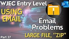 Using Email - IT Users - WJEC Entry Level - Part 37 - EMAIL PROBLEM - Large File, "ZIP FOLDER"