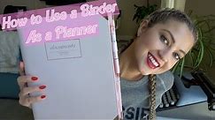 USING A BINDER AS A PLANNER | HOW TO ORGANIZE YOUR ENTIRE LIFE