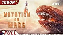 【ENG SUB】Mutation on Mars | Sci-fi | Chinese Movie 2022 | iQIYI MOVIE THEATER
