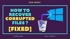 How to Recover Corrupted Files from Computer | [Quick fix]