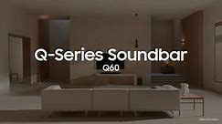 Samsung Soundbar Q60: Sound that moves around you