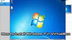 Install Windows 7 in VirtualBox | SYSNETTECH Solutions