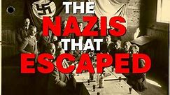 The Nazis that escaped - Part 1