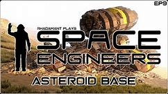 Space Engineers - Asteroid Base // EP9