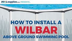 Wilbar Round Above Ground Pool Installation | PoolSupplies.com