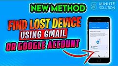 How to find lost device using gmail or google account 2024 [EASY]