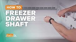 How to replace Freezer Drawer Shaft part # W10625067 on your Whirlpool Refrigerator