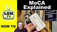 MoCA Explained - How Cable TV Wiring Can Extend Your Home Network Better than Power Line!