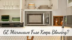 GE Microwave Fuse Keeps Blowing?- Here're The 4 Easy Solutions! - Top Home Apps