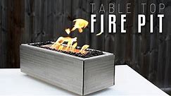 Making a table top FIRE PIT