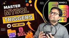 Master Mysql Triggers with Practical Use Cases | Learn MySql Triggers in Hindi