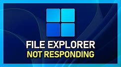 Windows 11 - How To Fix File Explorer Not Responding